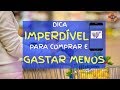 Dica IMPERDÍVEL para Montar sua LISTA DE COMPRAS e GASTAR MENOS no Supermercado