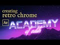 creating an 80s retro chrome look without plugins – after effects tutorial