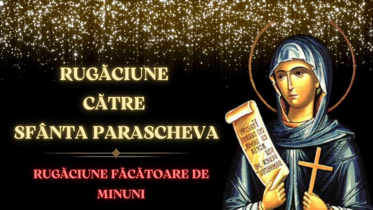Rugaciune catre Sfanta Cuvioasa Parascheva | Asculta aceasta rugaciune