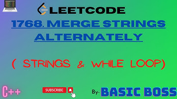 1768. Merge Strings Alternately | LeetCode | C++ | (ENGLISH) | BASIC BOSS