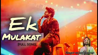 Masiha Mere Dua De Mujhe  Ek Mulakat Jaruri Hai Sanam Songstage Shownew 2025arjun Pandeyl