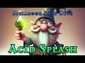 Acid Splash Spell In DND Melting Faces And Goblin Smoothies Acid Splash Spell In DND Melting Faces And Goblin Smoothies