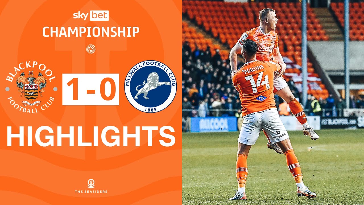 Highlights | Blackpool v Millwall