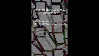 PERFECT TIME feat. Dr.Makc - Biorhythm (EP)