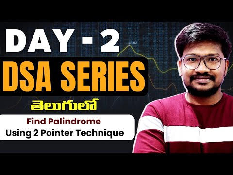 find palindrome Using 2 Pointer Technique in java | DSA in telugu | Day ...