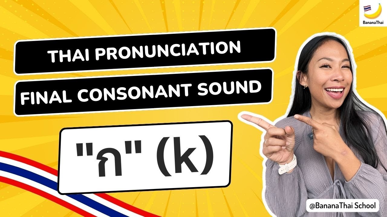 Thai pronunciation with final consonant sound 