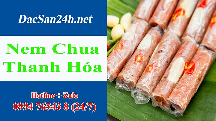 Mua nem chua thanh hóa ở đâu ngon năm 2024