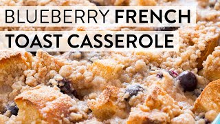 Unbelievable Blueberry French Toast Casserole | Sally's Baking