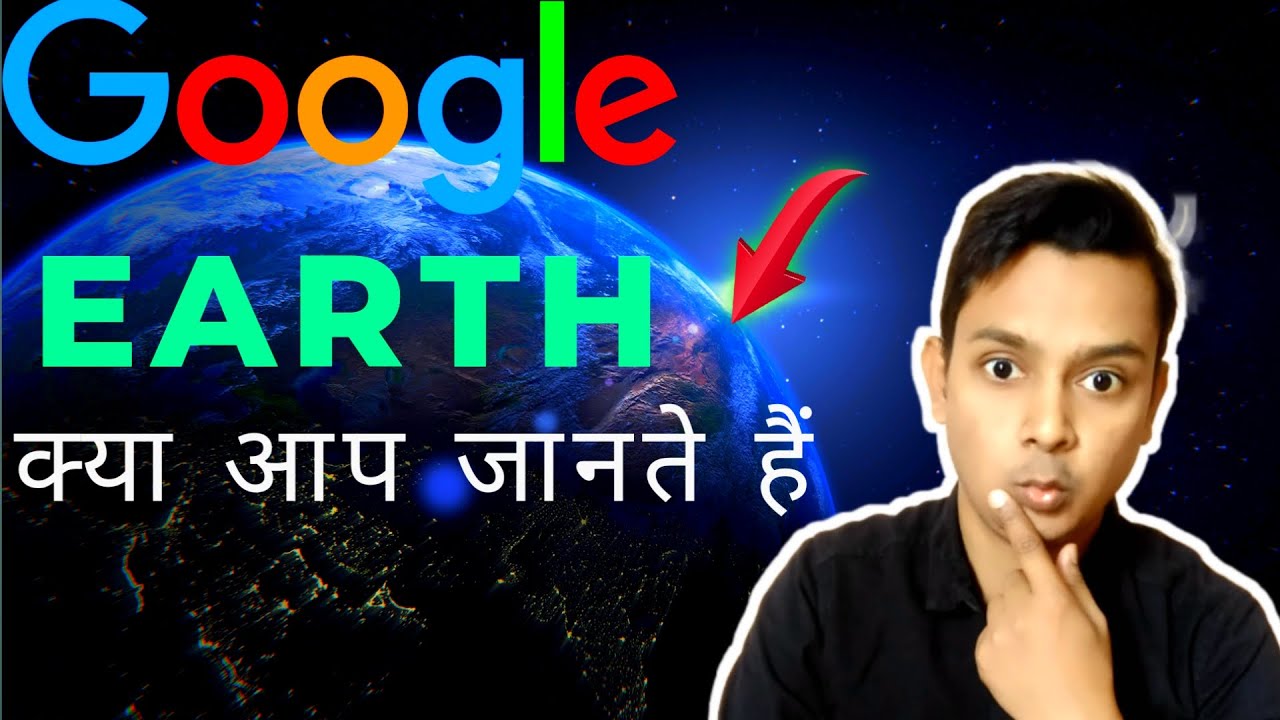 How To Use Google Earth App Google Earth Kaise Use Kare YouTube