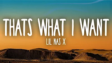 Lil Nas X - THATS WHAT I WANT