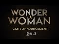 Wonder woman  official game announcement teaser
