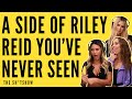 A SIDE OF RILEY REID YOU'VE NEVER SEEN BEFORE - THE SH*TSHOW EP. 58