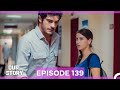 Our Story Episode 139 Our Story Episode 139