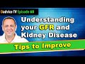 GFR: Understanding Glomerular Filtration Rate & Kidney Disease with tips to improve kidney function