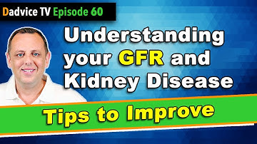 GFR: Understanding Glomerular Filtration Rate & Kidney Disease with tips to improve kidney function