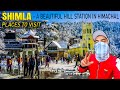 Shimla - My Life in a Hill Station | Things to do in Shimla | Lower Bazar | Local Food 🔥