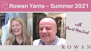 Hilados Rowan Verano 2021 con David MacLeod