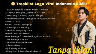 🎧 Kumpulan Lagu Viral 2025 | Lagu Hits Indonesia Paling Enak Didengar!