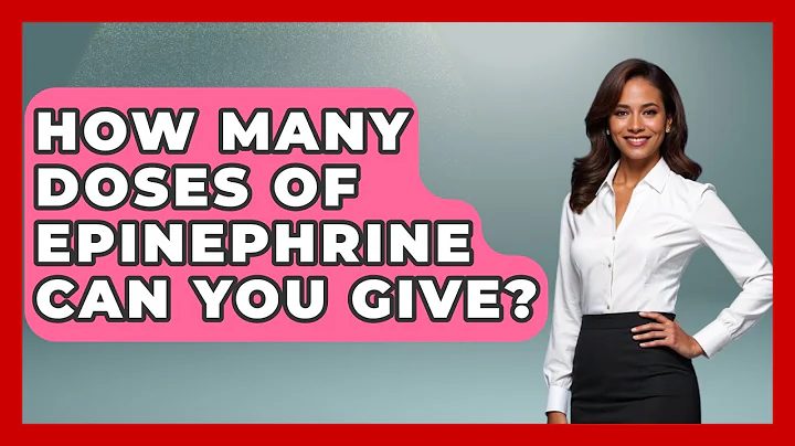 How Many Doses Of Epinephrine Can You Give? - First Response Medicine