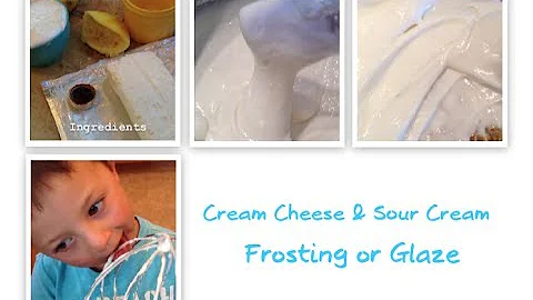 Cream Cheese & Sour Cream Frosting/Glaze