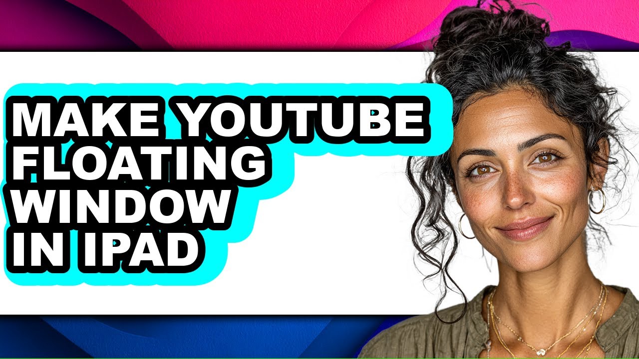How to Make Youtube Floating Window in Ipad - Easy Guide