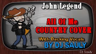John Legend - All Of Me (Country Cover) KARAOKE