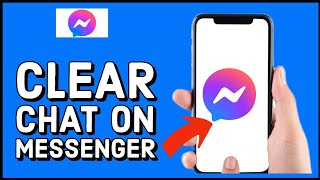 How To Clear Chat In Messenger? Delete Chat In Messenger 2024