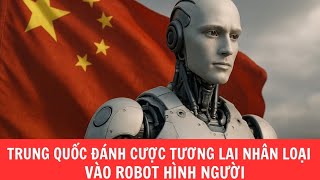 Trung Quốc nuôi mộng thay thế con người bằng robot hình người ?