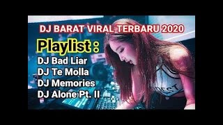 DJ Bad Liar | DJ Te Molla | DJ Memories | DJ Alone Pt 2 . DJ BARAT PALING VIRAL TERBARU 2020