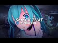 Smack that  akon edit audio