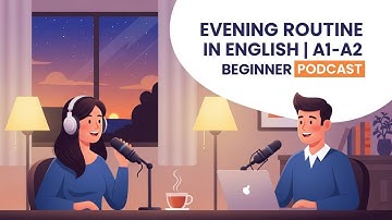 Evening Routine in English for Beginners | A1–A2 Listening Practice Podcast