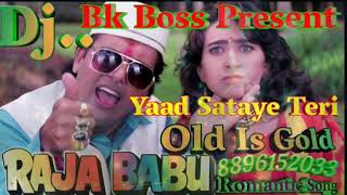Yaad Sataye Teri,Neend Churaye ,Ab Dil Na Lagea Dilbar🔊Dj MixBy Bk Boss,Old Remix