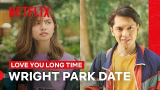 Wright Park Date | Love You Long Time | Netflix Philippines