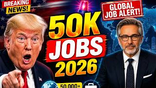 🚨Breaking! GLOBAL JOB ALERT 2026 – 50,000 New Jobs Open NOW Worldwide!