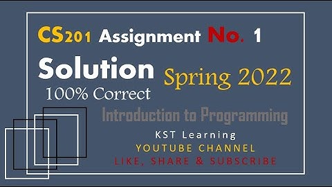 CS201 Assignment 1 Solution Spring 2022 | CS201 Assignment No 1 Solution 100% Spring 2022