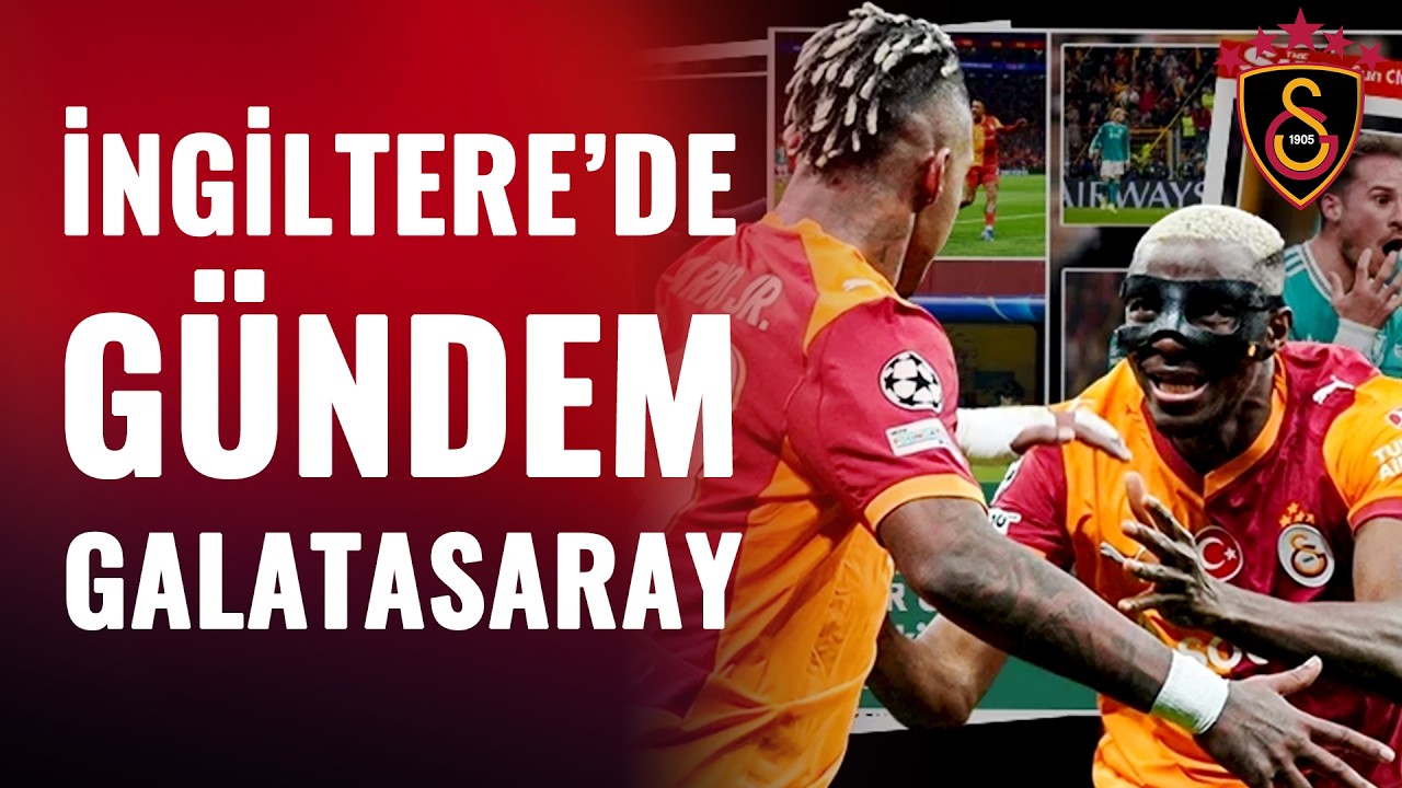 İngiliz Basınında Galatasaray Manşetleri: 