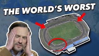 The WORST Stadiums in the WORLD