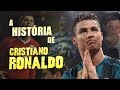 Conheça toda a HISTÓRIA de CRISTIANO RONALDO