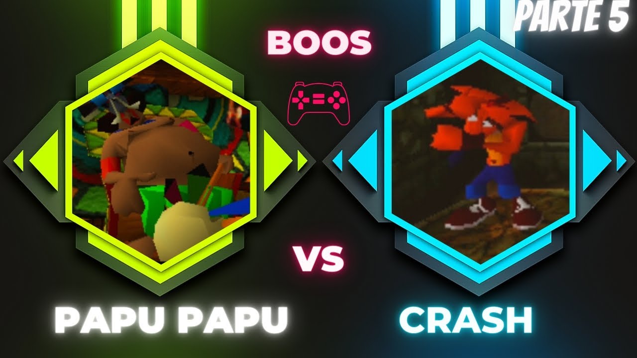 CRASH BANDICOOT (vs PAPU PAPU) GAMEPLAY PARTE 5 YouTube
