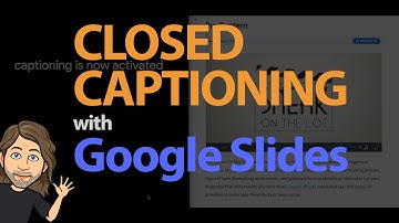 Closed Captioning with Google Slides