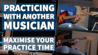 Practicing With Another Musician Maximise Your Practice Time Tom Quayledavid Beebee