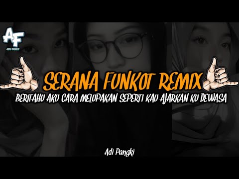 SERANA FUNKOT REMIX BY ADI FVNKY REMIX