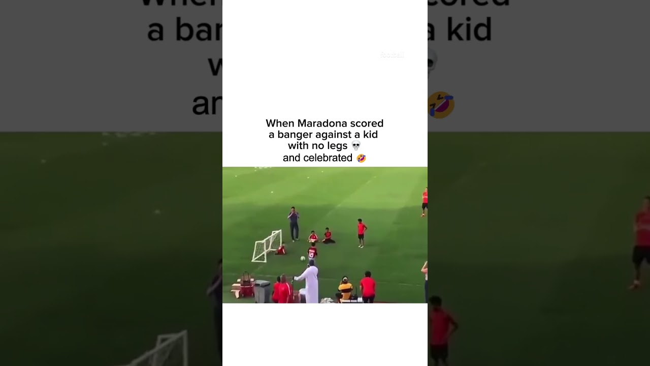 Maradona scored goal against kid with no legs💀  