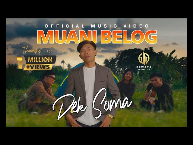 Dek Soma - Muani Belog (Official Music Video) class=