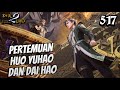 Pertemuan Huo Yuhao Dan Dai Hao || SOUL LAND 2 Novel 517