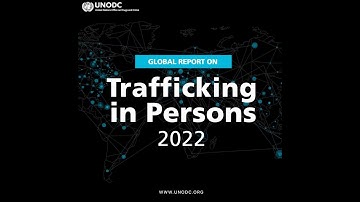 Global Report on Trafficking in Persons 2022
