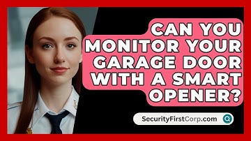 Can You Monitor Your Garage Door With A Smart Opener? - SecurityFirstCorp.com