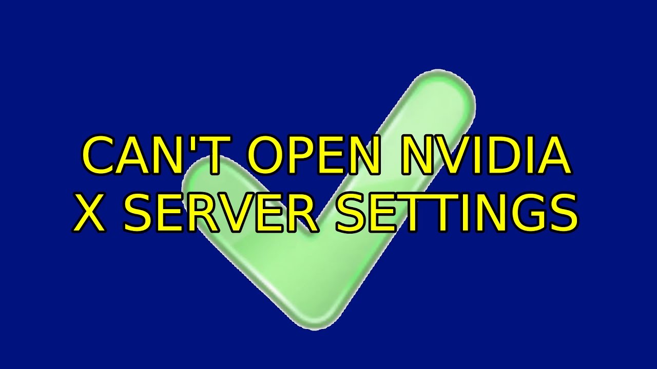 ubuntu-can-t-open-nvidia-x-server-settings-youtube