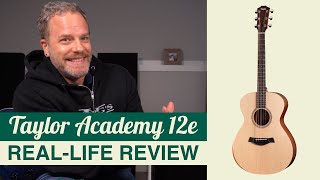 Taylor Academy 12e Acoustic Guitar - Real Life Review