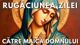 Rugăciunea Zilei Duminică 24 Septembrie Către Maica Domnului 🙏 Rugăciune Făcătoare De Minuni